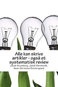 Jakob Burcharth, Hans-Christian Pommergaard - Alle kan skrive artikler - også et systematisk review, Häftad