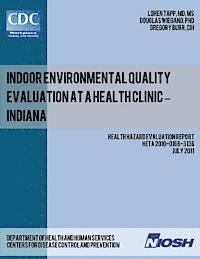 Douglas Wiegand, Gregory Burr - Indoor Environmental Quality Evaluation at a Health Clinic - Indiana, Häftad. Tillgänglighet: Lägg i varukorg