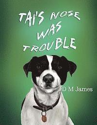 Titan Inkorp, D. M. James - Tai's Nose was Trouble, Häftad