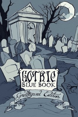 Meg Belviso, Die Booth, Melissa J Davies - Gothic Blue Book III, Häftad. Tillgänglighet: Lägg i varukorg