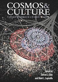 Steven J. Dick, Mark L. Lupisella - Cosmos & Culture: Cultural Evolution in a Cosmic Context, Häftad. Tillgänglighet: Lägg i varukorg