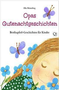 Elke Braunling - Opas Gutenachtgeschichten: Betthupferl-Geschichten für Kinder, Häftad. Tillgänglighet: Lägg i varukorg