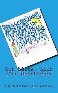 Christian Petersen - Och bitte - noch eine Geschichte: Gute-Nacht-Geschichten für 5-9 jährige Kinder, Häftad. Tillgänglighet: Lägg i varukorg