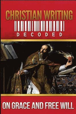 Saint Augustine, Wyatt North - Christian Writing Decoded: On Grace and Free Will, Häftad. Tillgänglighet: Lägg i varukorg