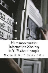 Dario Silic, Mario Silic - Humanosecuritus: Information Security is 90% about people, Häftad