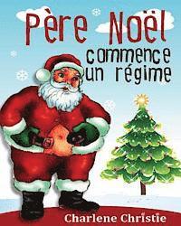 Charlene Christie - Pere Noel Se Met Au Regime, Häftad. Tillgänglighet: Lägg i varukorg
