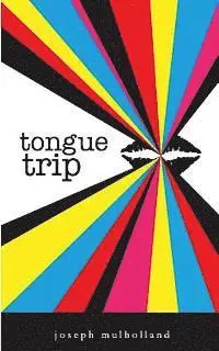 Joseph Mulholland - tongue trip, Häftad. Tillgänglighet: Lägg i varukorg