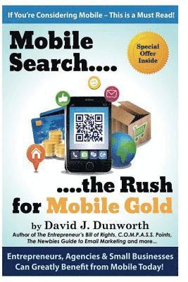 David J. Dunworth - Mobile Search ...the Rush for Mobile Gold, Häftad. Tillgänglighet: Lägg i varukorg
