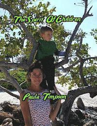 Paula Timpson - The Spirit Of Children, Häftad. Tillgänglighet: Lägg i varukorg