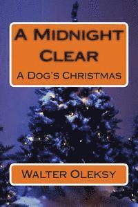Walter Oleksy - A Midnight Clear: A Dog's Christmas, Häftad. Tillgänglighet: Lägg i varukorg