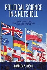 Bradley W. Rasch - Political Science in a Nutshell: Thirty Things That Will Help You Understand Political Science, Häftad. Tillgänglighet: Lägg i varukorg