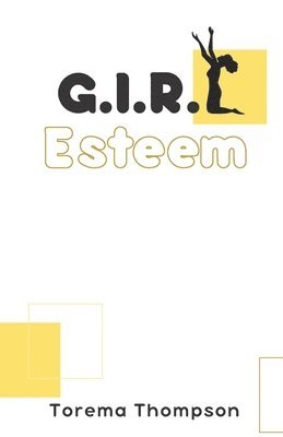 Torema Thompson - G.I.R.L Esteem, Häftad. Tillgänglighet: Lägg i varukorg