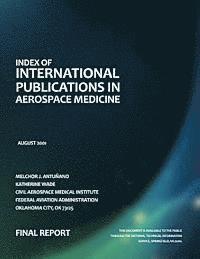 Katherine Wade, Federal Aviation Administration - Index of International Publications in Aerospace Medicine: Final Report, Häftad. Tillgänglighet: Lägg i varukorg