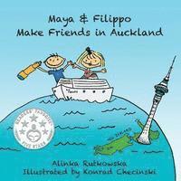 Alinka Rutkowska - Maya & Filippo Make Friends in Auckland, Häftad. Tillgänglighet: Lägg i varukorg