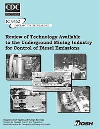 Aleksandar D. Bugarski, Centers for Disease Control and Preventi - Review of Technology Available to the Underground Mining Industry for Control of Diesel Emissions, Häftad. Tillgänglighet: Lägg i varukorg
