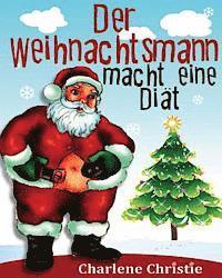 Charlene Christie - Der Weihnachtsmann macht eine Diat, Häftad. Tillgänglighet: Lägg i varukorg