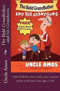 Uncle Amos - The Bald Grandfather and his Grandsons: A fun bedtime story and a few moment of fun with your kids ages 3-10., Häftad. Tillgänglighet: Lägg i varukorg