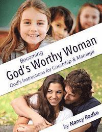 Nancy Radke - Becoming God's Worthy Woman: A Study for Teen Girls, Häftad. Tillgänglighet: Lägg i varukorg