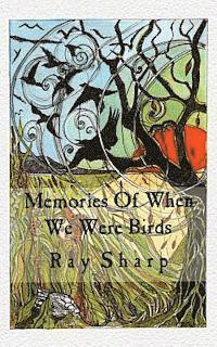 Ray Sharp - Memories Of When We Were Birds, Häftad
