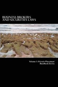 Douglas Slain - Business Brokers and Securities Laws: How to Avoid Becoming an Unlicensed Broker-Dealer, Häftad