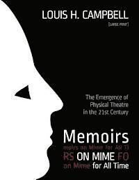 Louis H. Campbell, Romel Saplaco - Memoirs on Mime for All Time: The Emergence of Physical Theatre in the 21st Cent, Häftad. Tillgänglighet: Lägg i varukorg