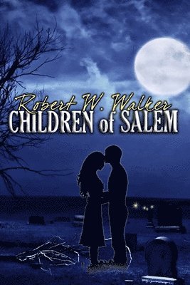 Robert W Walker - Children of Salem, Häftad. Tillgänglighet: Lägg i varukorg