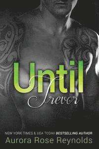 Aurora Rose Reynolds - Until Trevor, Häftad. Tillgänglighet: Lägg i varukorg