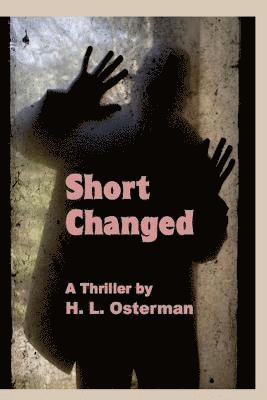 H L Osterman - Short Changed, Häftad. Tillgänglighet: Lägg i varukorg