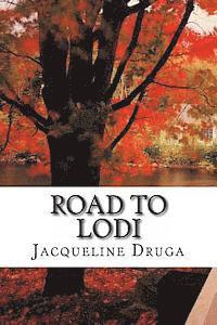 Jacqueline Druga, Denise Moore - Road to Lodi, Häftad. Tillgänglighet: Lägg i varukorg