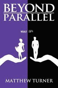 Matthew Turner - Beyond Parallel, Häftad. Tillgänglighet: Lägg i varukorg