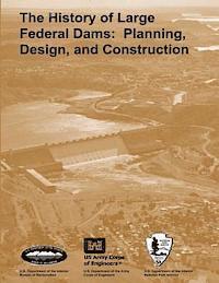 National Park Service, David P. Billington - The History of Large Federal Dams: Planning, Design, and Construction, Häftad. Tillgänglighet: Lägg i varukorg