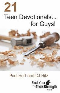 Cj Hitz, Paul Hart - 21 Teen Devotionals... for Guys!, Häftad