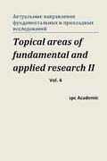 Topical Areas of Fundamental and Applied Research II. Vol. 4: Proceedings of the Conference. Moscow, 10-11.10.2013