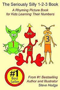 Steve Hodge - The Seriously Silly 1-2-3 Book: A Rhyming Picture Book for Kids Learning Their Numbers, Häftad. Tillgänglighet: Lägg i varukorg
