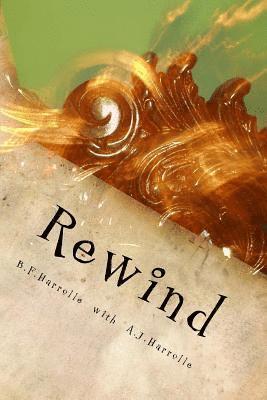 A. J. Harrolle, B. F. Harrolle - Rewind, Häftad. Tillgänglighet: Lägg i varukorg