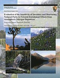 T. C. McDonnell, G. T. McPherson - Evaluation of the Sensitivity of Inventory and Monitoring National Parks to Nutrient Enrichment Effects from Atmospheric Nitrogen Deposition: Sonoran, Häftad