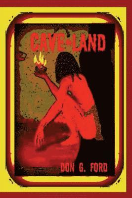 Don G. Ford - Cave Land, Häftad. Tillgänglighet: Lägg i varukorg