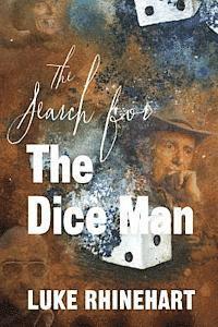 Luke Rhinehart - Search for the Dice Man, Häftad. Tillgänglighet: Lägg i varukorg