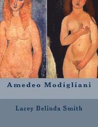 Lacey Belinda Smith - Amedeo Modigliani, Häftad