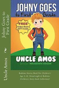 Uncle Amos - Johnny Goes to First Grade: Bedtime Stories Book For Children's Age 3-10. (Good night & Bedtime Children's Story book Collection), Häftad. Tillgänglighet: Lägg i varukorg