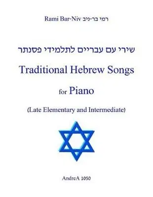 Rami Bar-Niv - Traditional Hebrew Songs for Piano, Häftad. Tillgänglighet: Lägg i varukorg