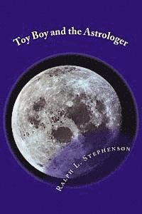 Ralph L. Stephenson - Toy Boy and the Astrologer, Häftad. Tillgänglighet: Lägg i varukorg