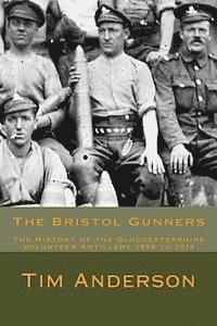 Derek Driscoll, Tim Anderson - The Bristol Gunners: The History of the Gloucestershire Volunteer Artillery, Häftad. Tillgänglighet: Lägg i varukorg
