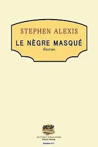 Stephen Alexis, Butterfly Publications - Le Negre Masque, Häftad. Tillgänglighet: Lägg i varukorg
