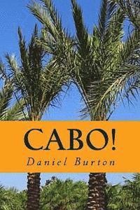 Daniel Burton - Cabo!: A Romance in Paradise, Häftad
