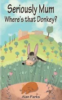 Alan Parks - Seriously Mum, Where's That Donkey?, Häftad. Tillgänglighet: Lägg i varukorg