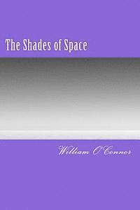 William O'Connor - The Shades of Space, Häftad. Tillgänglighet: Lägg i varukorg