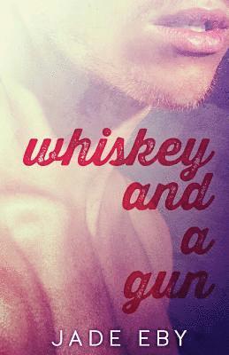 Jade Eby - Whiskey and a Gun, Häftad. Tillgänglighet: Lägg i varukorg