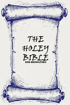 Rob Browatzke - The Holey Bible, Häftad. Tillgänglighet: Lägg i varukorg