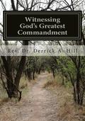 Witnessing God's Greatest Commandment